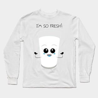 I am so fresh Long Sleeve T-Shirt